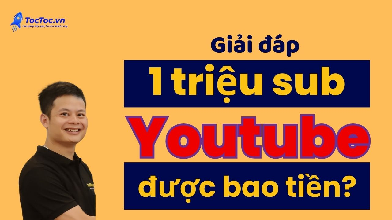 1 triệu lượt đăng ký Youtube được bao nhiêu tiền