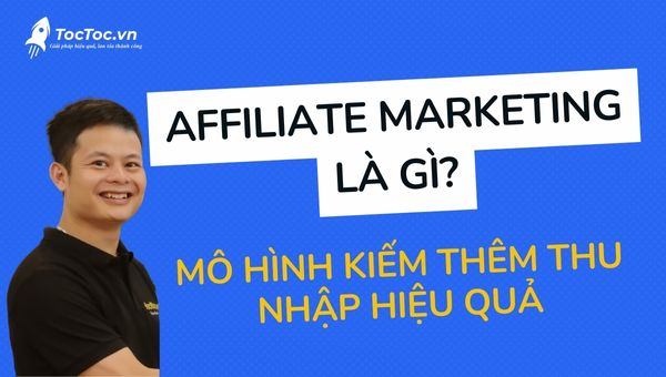 Affiliate Marketing là gì