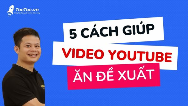 Cách để video youtube lên đề xuất