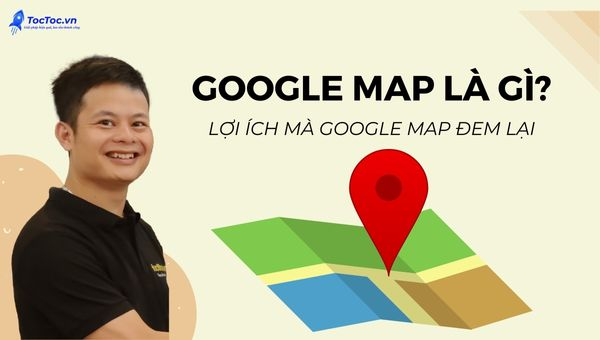 Google map là gì