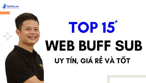 trang web buff sub uy tín, giá rẻ