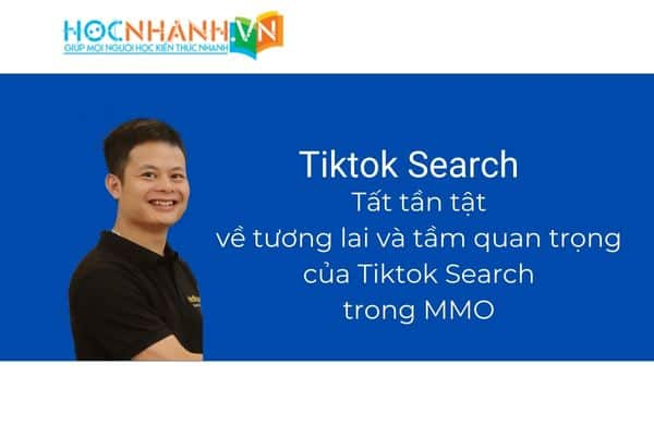 Tiktok Search là gì? Tương lai mới của thị trường tìm kiếm mà bạn cần phải nắm bắt ngay