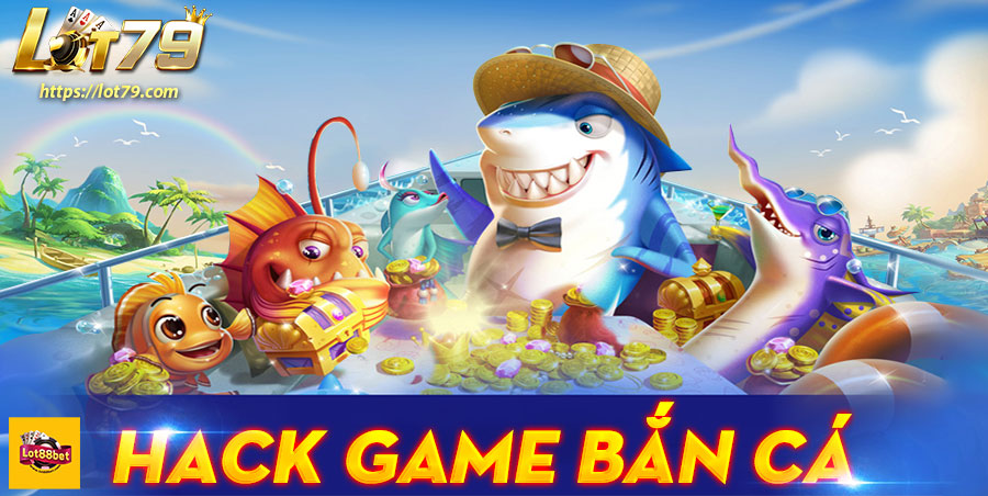 hack game bắn cá.jpg