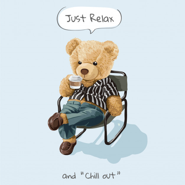 relax-chill-out-slogan-with-cute-bear-toy-sitting-sipping-coffee-illustration_241806-86.jpeg